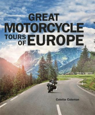Knjiga Great Motorcycle Tours of Europe Colette Coleman