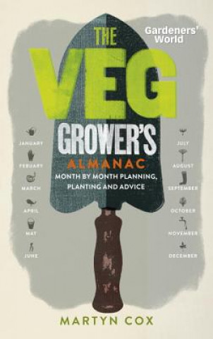 Carte Gardeners' World: The Veg Grower's Almanac Martyn Cox
