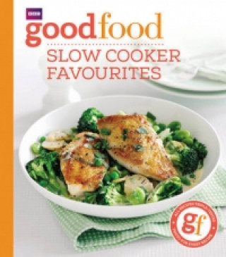 Kniha Good Food: Slow cooker favourites Good Food Guides
