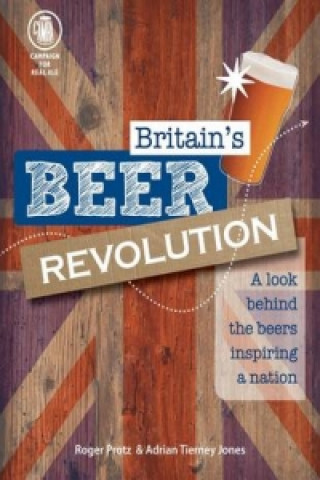 Kniha Britain's Beer Revolution Roger Protz