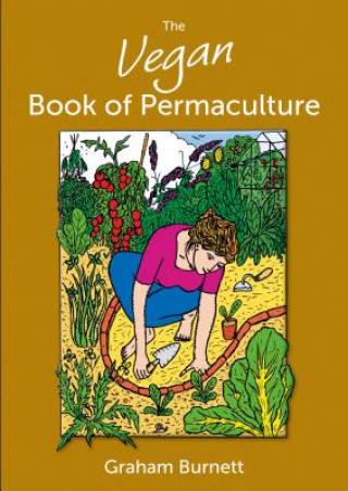 Książka Vegan Book of Permaculture Graham Burnett