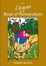 Книга Vegan Book of Permaculture Graham Burnett