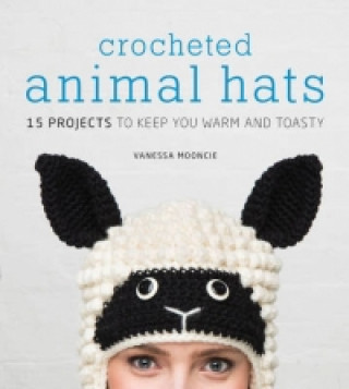 Книга Crocheted Animal Hats Vanessa Mooncie