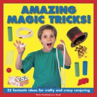 Книга Amazing Magic Tricks! Nick Huckleberry Beak