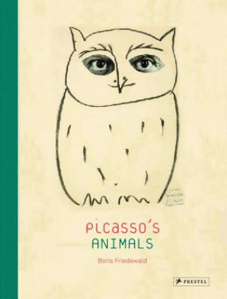 Kniha Picasso's Animals Boris Friedewald