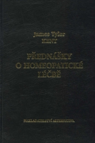 Buch Přednášky o homeopatické léčbě James Tyler Kent