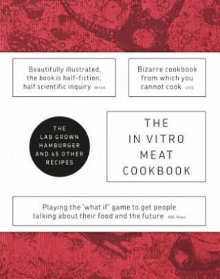 Livre In Vitro Meat Cook Book Koert van Mensvoort & Hendrik-Jan Grievink