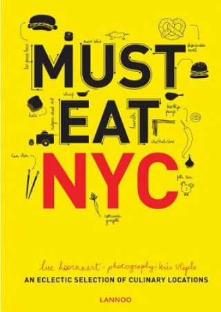 Kniha Must Eat NYC Luc Hoornaert & Kris Vlegels