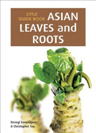 Książka Little Guide Book: Asian Leaves & Roots Devagi Sanmugam