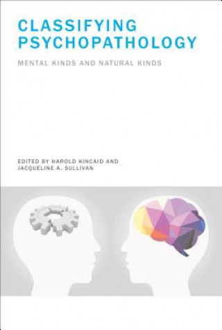 Książka Classifying Psychopathology Harold Kincaid