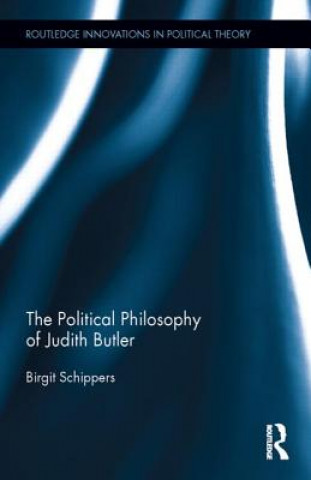 Könyv Political Philosophy of Judith Butler Birgit Schippers