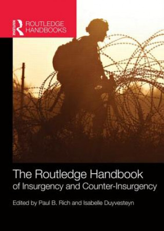 Kniha Routledge Handbook of Insurgency and Counterinsurgency Paul B. Rich