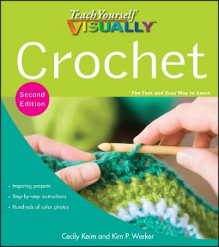 Könyv Teach Yourself VISUALLY Crochet Cecily Keim
