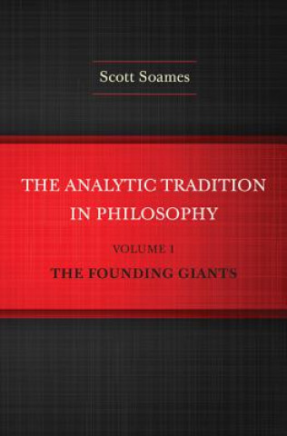 Kniha Analytic Tradition in Philosophy, Volume 1 Scott Soames