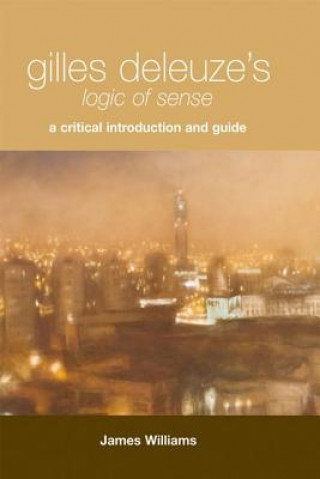 Könyv Gilles Deleuze's "Logic of Sense" James Williams