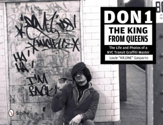 Книга Don1, King from Queens: The Life and Phot of a NYC Transit Graffiti Master Louie Gasparro