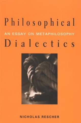 Kniha Philosophical Dialectics Nicholas Rescher
