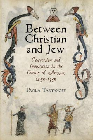 Carte Between Christian and Jew Paola Tartakoff