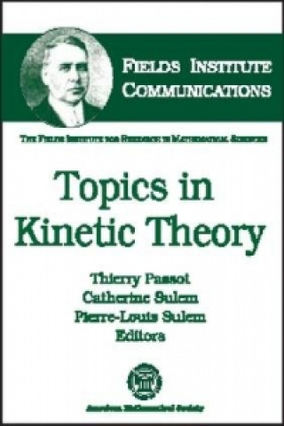 Knjiga Topics in Kinetic Theory Thierry Passot