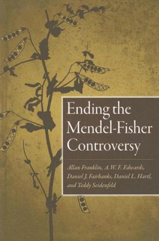Könyv Ending the Mendel-Fisher Controversy Allan Franklin