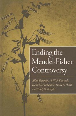 Книга Ending the Mendel-Fisher Controversy Allan Franklin