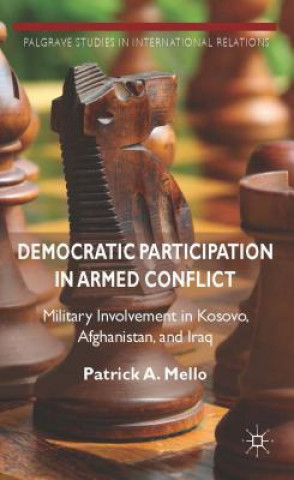 Kniha Democratic Participation in Armed Conflict Patrick Mello
