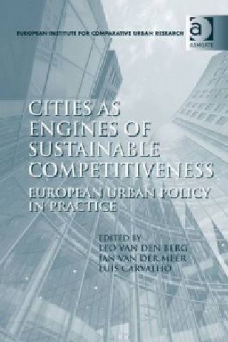 Книга Cities as Engines of Sustainable Competitiveness Leo van den Berg