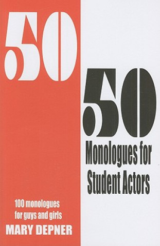 Könyv 50/50 Monologues for Student Actors Mary Depner