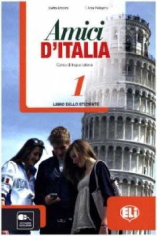 Knjiga Amici d’ Italia 1 - Libro dello studente 