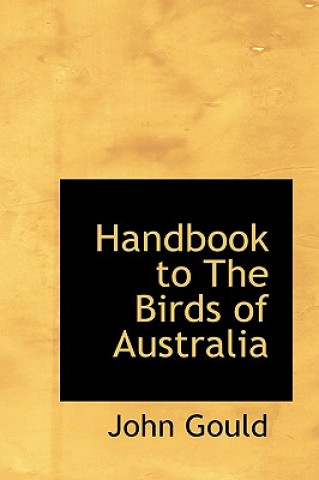 Carte Handbook to the Birds of Australia John Gould
