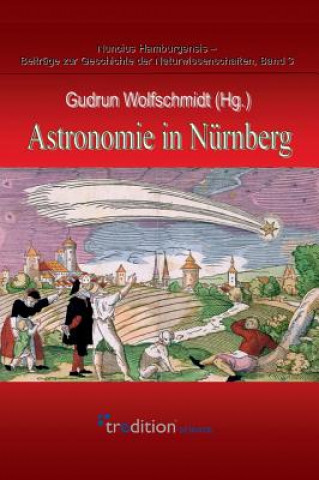 Kniha Astronomie in Nurnberg Gudrun Wolfschmidt