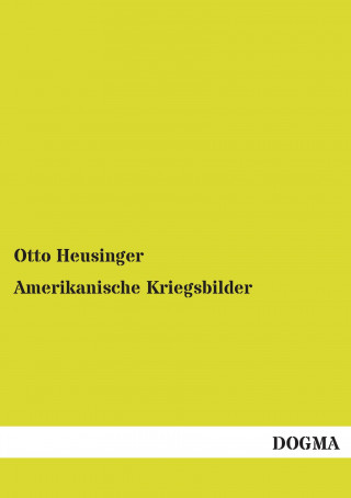 Buch Amerikanische Kriegsbilder Otto Heusinger