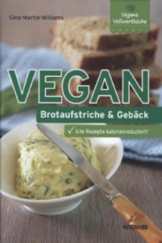 Könyv Vegan: Brotaufstriche und Gebäck Gina Martin-Williams
