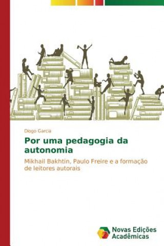 Książka Por uma pedagogia da autonomia Diogo Garcia