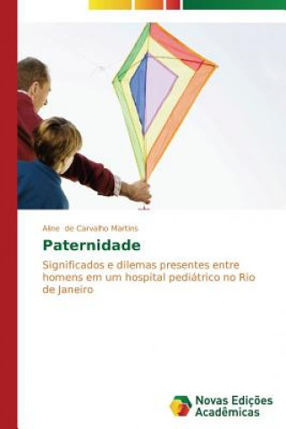 Kniha Paternidade Aline de Carvalho Martins