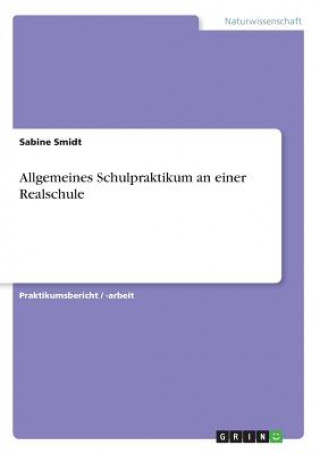 Book Allgemeines Schulpraktikum an einer Realschule Sabine Smidt