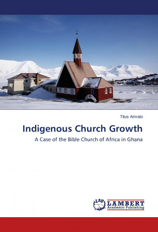 Kniha Indigenous Church Growth Titus Amralo