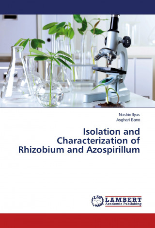 Kniha Isolation and Characterization of Rhizobium and Azospirillum Noshin Ilyas