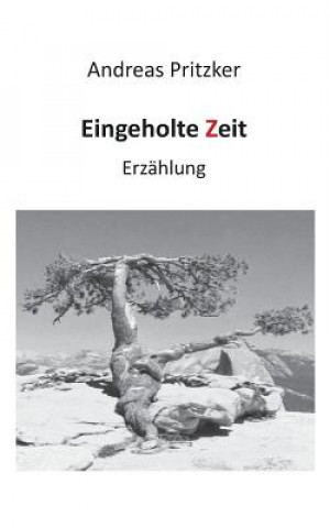 Kniha Eingeholte Zeit Andreas Pritzker