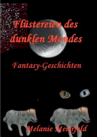 Книга Flustereien des dunklen Mondes Melanie Meierfeld