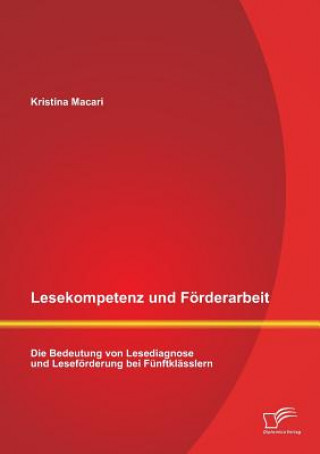 Kniha Lesekompetenz und Foerderarbeit Kristina Macari