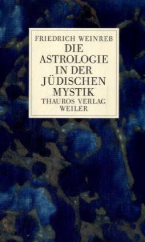 Carte Die Astrologie in der jüdischen Mystik Friedrich Weinreb