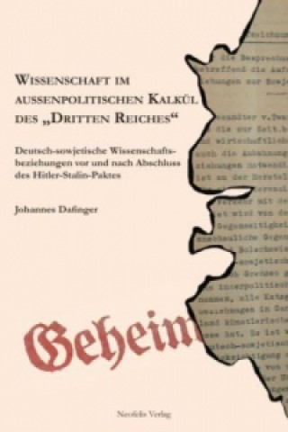 Kniha Wissenschaft im außenpolitischen Kalkül des "Dritten Reiches" Johannes Dafinger