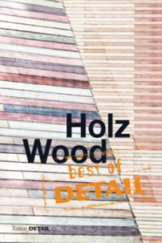 Kniha Best of Detail: Holz/Wood Christian Schittich