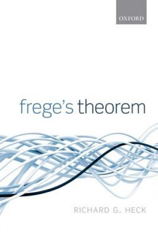 Kniha Frege's Theorem Richard G Heck