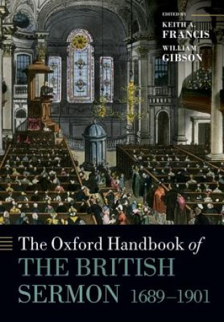 Kniha Oxford Handbook of the British Sermon 1689-1901 Keith A Francis