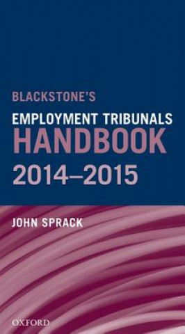 Könyv Blackstone's Employment Tribunals Handbook 2014-15 John Sprack