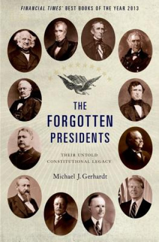 Kniha Forgotten Presidents Michael J Gerhardt
