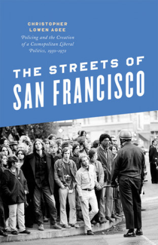 Kniha Streets of San Francisco Christopher Lowen Agee