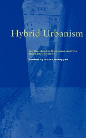Könyv Hybrid Urbanism Nezar AlSayyad
